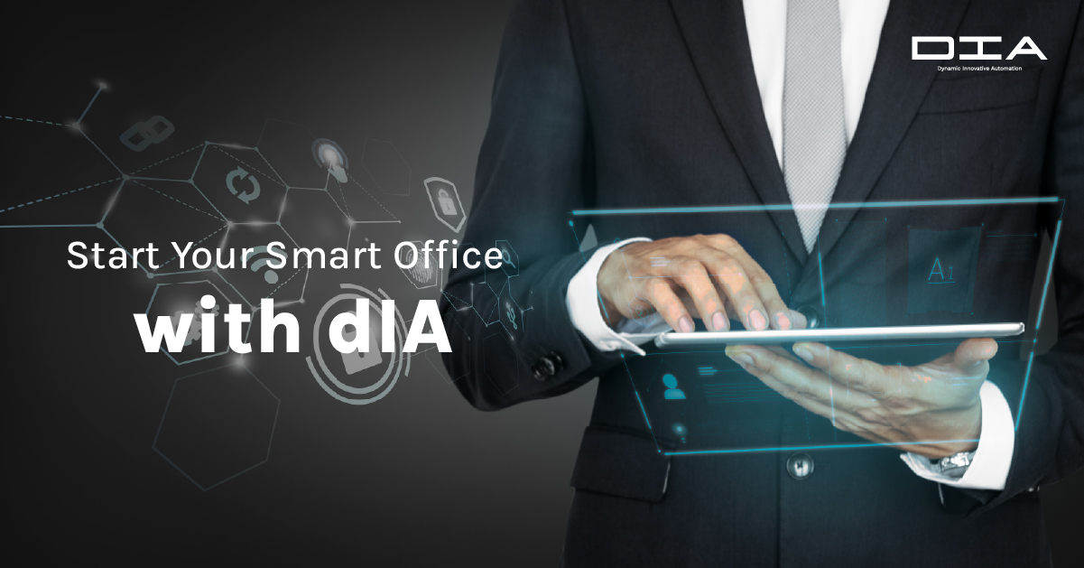Start Your Smart Office With dIA