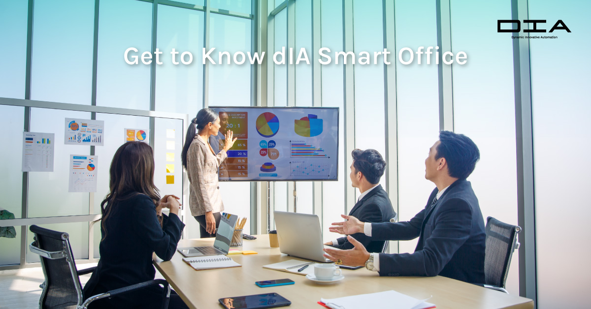 Get to Know dIA Smart Office